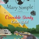 Crocodile dandy: Les enquêtes de Mary Simple T2 de Coline Gatel