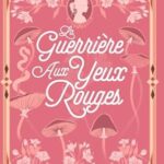 L’Ère du Serpent: La Guerrière aux yeux rouges de Eléonore Jouannet