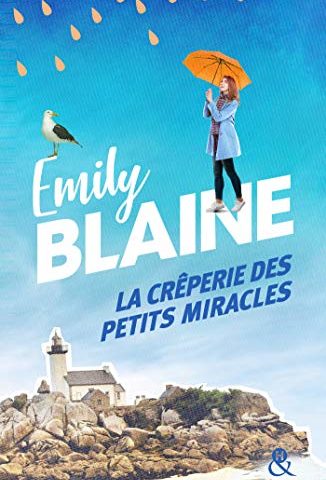 La crêperie des petits miracles de Emily Blaine La crêperie des petits miracles de Emily Blaine