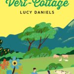 Un printemps éblouissant à Vert Cottage de Lucy Daniels
