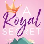 A royal secret de Anna Wendell & Elodie Faiderbe