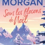 Sous les flocons de Noël de Sarah Morgan