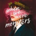 When we were monsters de Jennifer Niven