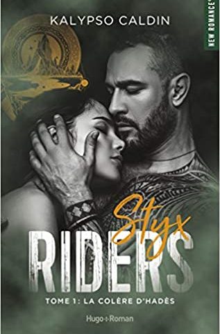 La colère d’Hadès – STYX Riders T1 de Kalypso Caldin La colère d’Hadès – STYX Riders T1 de Kalypso Caldin