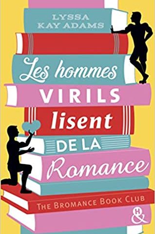 les hommes virils lisent de la romance de Lyssa Kay Adams les hommes virils lisent de la romance de Lyssa Kay Adams