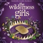 The Wilderness of Girls de Madeline Claire Franklin