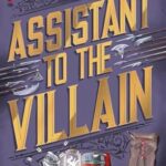 Assistant to the villain de Hannah Nicole Maehrer