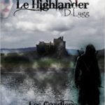 Le highlander – Les gardiens de l’ordre sacré T1 de D. Lygg