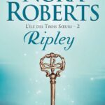 Ripley – L&rsquo;ile des Trois Soeurs T2 de Nora Roberts