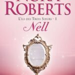 Nell – L&rsquo;ile des trois soeurs T1 de Nora Roberts