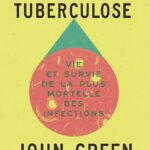 Tout est tuberculose de John Green