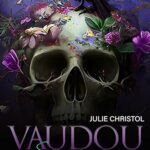 The Lucky man – Vaudou T2 de Julie Christol