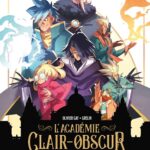 Un élève encombrant – L&rsquo;Académie Clair-Obscur T1 de Olivier GAY et Grelin