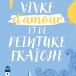 Vivre d’amour et de peinture fraîche de Tamara Balliana