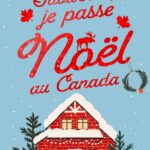 Tabarnak, je passe Noël au Canada de Natacha Pilorge