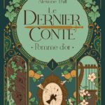 Pomme d’or – Le dernier conte T1 de Alexiane Thill