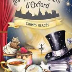 Crimes glacés – Les thés meurtriers d’Oxford T9 de H.Y Hanna