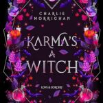 Karma&rsquo;s a witch de Charlie Morrighan
