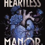 Heartless manor T2 de Alfreda Enwy