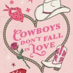 Cowboys Don&rsquo;t Fall in Love de Maggie Eckersley