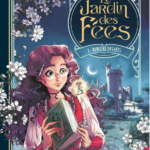 Le jardin des fées T1 de Audrey Alwett & Nora Moretti