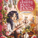 Le jardin des fées T3/T4 de Audrey Alwett & Nora Moretti
