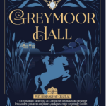 Greymoor Hall de Agathe Ducos