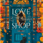Love at the whisper shop de Cassandra O’Donnell