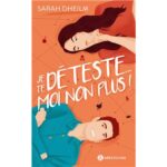 Je te déteste… moi non plus! de Sarah Dheilm