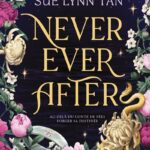 Never ever after de Sue-lynn Tan
