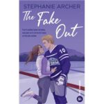 The Fake Out – Vancouver Storm T2 de Stephanie Archer